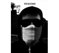 Vita da stadio