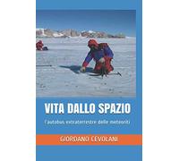 VITA DALLO SPAZIO: l'autobus extraterrestre delle meteoriti