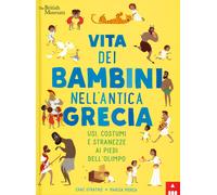 Vita dei bambini nell'antica Grecia. Usi, costumi e stranezze ai piedi del...