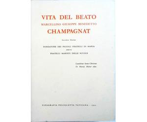 VITA DEL BEATO MARCELLINO GIUSEPPE BENEDETTO CHAMPAGNAT