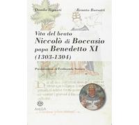 Vita del beato Niccolò di Boccasio, papa Benedetto XI. Biografia di un umile uomo di pace