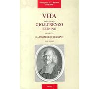 Vita del cavalier Gio Lorenzo Bernino descritta da Domenico Bernino suo figlio