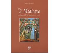 Vita del Medioevo nei dipinti della Val Susa tra X e XV secolo - [Susalibri]