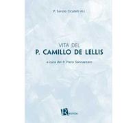 Vita del p. Camillo de Lellis