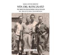 Vita del reticolato. Pio Bertoni prigioniero degli inglesi 1941-1946 Egitto, Ind
