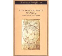Vita dell'arciprete Avvakum scritta da lui stesso
