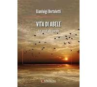 Vita di Abele. Dai corvi alle parole