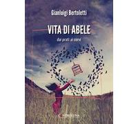 Vita di Abele. Dai prati ai corvi