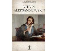 Vita di Aleksandr Puškin