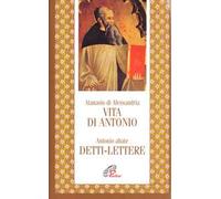 Vita di Antonio. Detti, lettere