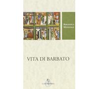 Vita di Barbato. Testo latino a fronte