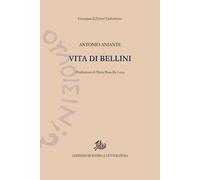 Vita di Bellini - [Edizioni di Storia e Letteratura]