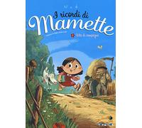Vita di campagna. I ricordi di Mamette (Vol. 1)