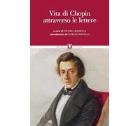 Libri Vita Di Chopin Attraverso Le Lettere