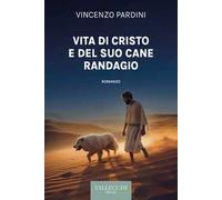 Vita di Cristo e del suo cane randagio