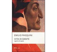 Vita di Dante. I giorni e le opere