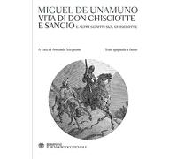 Vita di Don Chisciotte e Sancio e altri scritti sul Chisciotte. Testo spagnolo a fronte