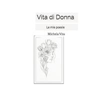 Vita di Donna: Le mie poesie