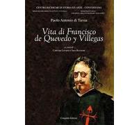Vita di Francisco de Quevedo y Villegas. Ediz. multilingue