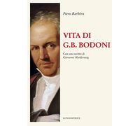 Vita di G.B. Bodoni. Con uno scritto di Giovanni Mardersteig