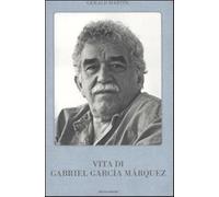 Vita di Gabriel García Márquez - Martin Gerald
