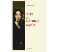 Vita di George Sand [Paperback] [Jul 04, 2025] Maurois, André and Antongini, Tom
