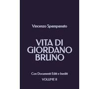 Vita di Giordano Bruno: Con Documenti Editi e Inediti - Volume II: 92
