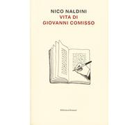 Libri Nico Naldini - Vita Di Giovanni Comisso