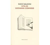 Vita di Giovanni Comisso [Paperback] [Sep 04, 2024] Naldini, Nico and Zambon, Fr