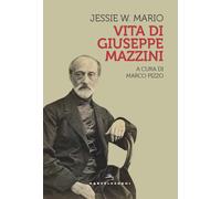 Vita di Giuseppe Mazzini - Mario Jessie White