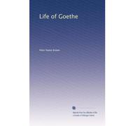 Vita di Goethe: Volume 1
