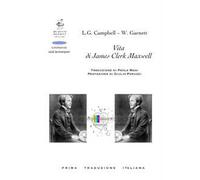 Vita di James Clerk Maxwell. Vol. 1: Profilo biografico