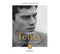 Vita di Luigi Tenco. Nuova ediz.