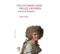 Vita di Marie-Anne Paulze Lavoisier, contessa di Rumford