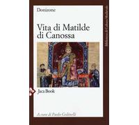 Vita di Matilde di Canossa. Testo latino a fronte