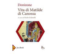 Vita di Matilde di Canossa. Testo latino a fronte - 2023 - Jaca B