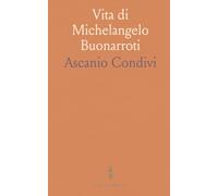 Vita di Michelangelo Buonarroti