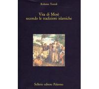 Vita di Mosè secondo le tradizioni islamiche