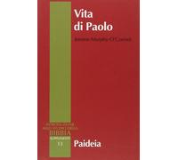 Vita di Paolo [Jan 01, 2003] Murphy O'Connor, Jerome; Ianovitz, Oscar and Fracch
