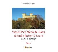 Vita di Pier Maria de’ Rossi secondo Jacopo Caviceo - Saggio, Pietrino Pischedda