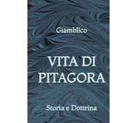Vita di Pitagora: Storia e Dottrina