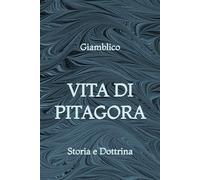 Vita di Pitagora: Storia e Dottrina