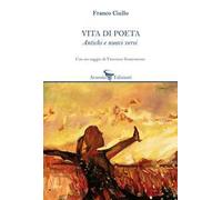 Vita di poeta. Antichi e nuovi versi