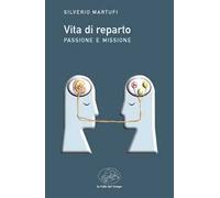 Vita di reparto. Passione e missione