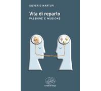 Vita di reparto. Passione e missione