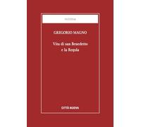 Vita di san Benedetto e la Regola