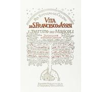 Vita di san Francesco d'Assisi e Trattato dei Miracoli