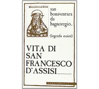 Vita di san Francesco d'Assisi. Legenda major