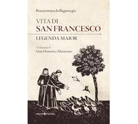 Vita di san Francesco. Legenda maior