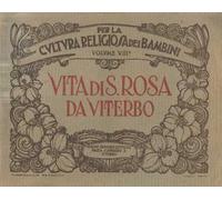 Vita di santa Rosa da Viterbo. Per la cultura religiosa dei bambini